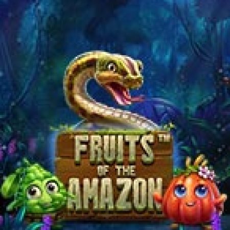 Chơi Tiệc Trái Cây Ở Amazon – Fruits of the Amazon Slot Online: Tips, Chiến Lược và Hướng Dẫn Chi Tiết