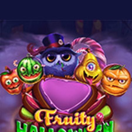 Hướng Dẫn Chơi Fruity Halloween Slot: Bí Kíp Đánh Bại Mọi Thử Thách