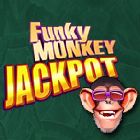 Chơi Funky Monkey Jackpot Slot Online: Tips, Chiến Lược và Hướng Dẫn Chi Tiết