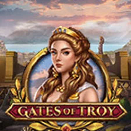 Cánh cổng thành Troy – Gates of Troy Slot – Trải Nghiệm Game Slot Huyền Thoại và Cách Chơi Chiến Thắng