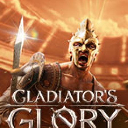 Khám Phá Đấu Sĩ Bất Bại – Gladiator’s Glory Slot: Từ Lịch Sử Đến Cách Thức Chơi Đỉnh Cao