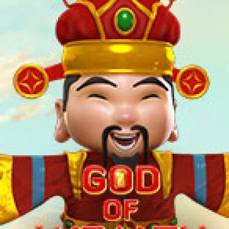 Thần Tài Gõ Cửa – God of Wealth Slot – Trải Nghiệm Game Slot Huyền Thoại và Cách Chơi Chiến Thắng