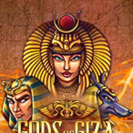 Khám Phá Gods of Giza Slot: Từ Lịch Sử Đến Cách Thức Chơi Đỉnh Cao