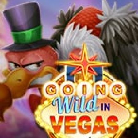 Khám Phá Going Wild in Vegas Slot: Từ Lịch Sử Đến Cách Thức Chơi Đỉnh Cao