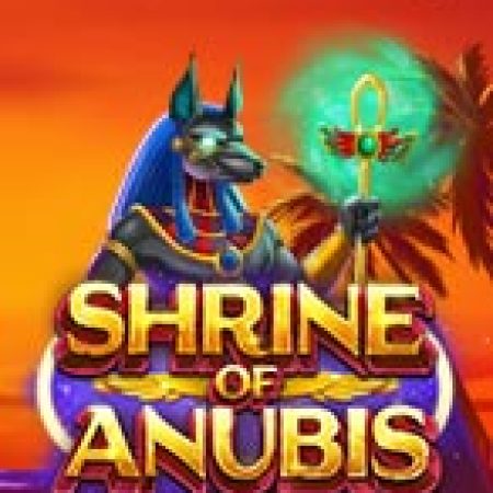 Gold Hit: Shrine of Anubis™ Slot – Trải Nghiệm Game Slot Huyền Thoại và Cách Chơi Chiến Thắng