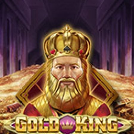 Chơi Vua Tiền Tệ – Gold King Slot Online: Tips, Chiến Lược và Hướng Dẫn Chi Tiết