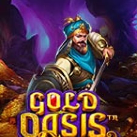 Chiến Binh Ba Tư – Gold Oasis Slot – Trải Nghiệm Game Slot Huyền Thoại và Cách Chơi Chiến Thắng