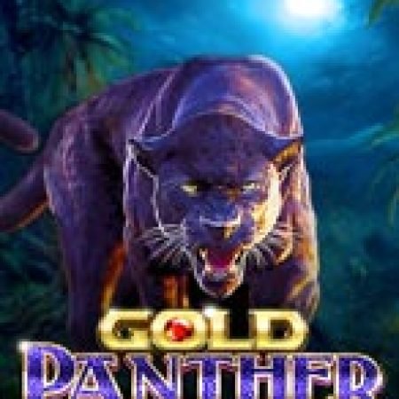 Chơi Gold Panther Maxways Slot Online: Tips, Chiến Lược và Hướng Dẫn Chi Tiết