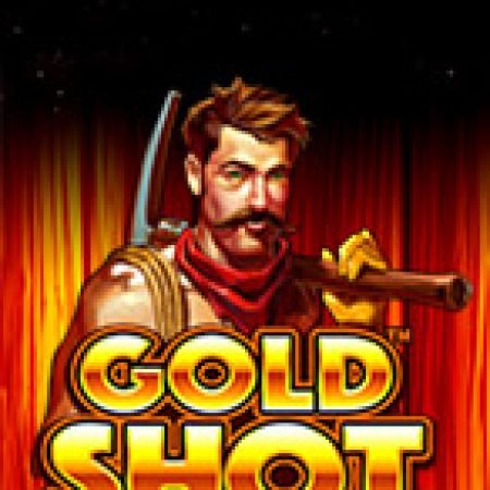 Gold Shot Slot – Trải Nghiệm Game Slot Huyền Thoại và Cách Chơi Chiến Thắng