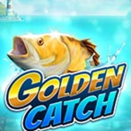 Hướng Dẫn Chơi Chú Cá Vàng – Golden Catch Slot: Bí Kíp Đánh Bại Mọi Thử Thách