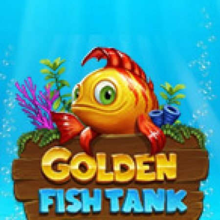 Chơi Golden Fishtank Slot Online: Tips, Chiến Lược và Hướng Dẫn Chi Tiết