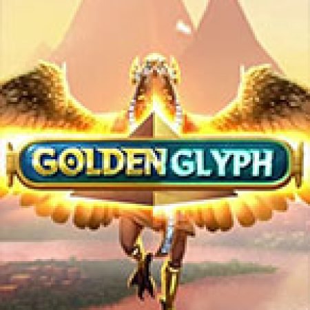 Hướng Dẫn Chơi Golden Glyph Slot: Bí Kíp Đánh Bại Mọi Thử Thách