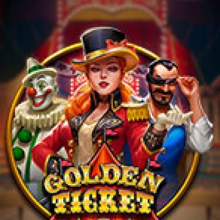 Chơi Golden Ticket 2 Slot Online: Tips, Chiến Lược và Hướng Dẫn Chi Tiết