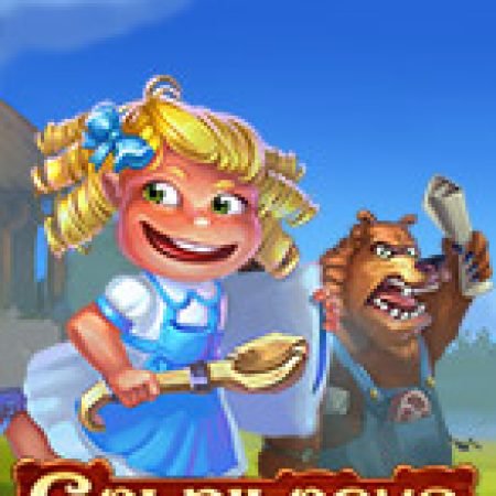 Goldilocks Slot – Trải Nghiệm Game Slot Huyền Thoại và Cách Chơi Chiến Thắng