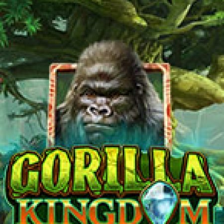 Chơi Vương Quốc Khỉ Đột – Gorilla Kingdom Slot Online: Tips, Chiến Lược và Hướng Dẫn Chi Tiết