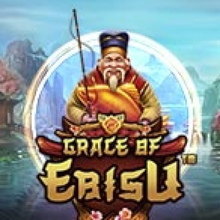 Hướng Dẫn Chơi Thần May Mắn Ebisu – Grace of Ebisu Slot: Bí Kíp Đánh Bại Mọi Thử Thách