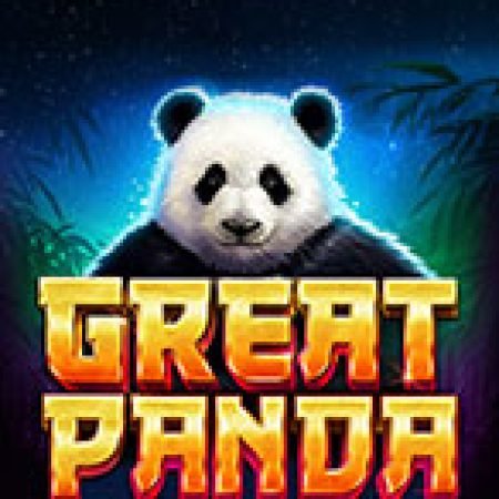 Khám Phá Great Panda Slot: Từ Lịch Sử Đến Cách Thức Chơi Đỉnh Cao