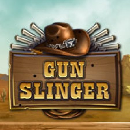 Chơi Gun Slinger Slot Online: Tips, Chiến Lược và Hướng Dẫn Chi Tiết