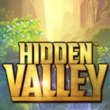 Khám Phá Hidden Valley HD Slot: Từ Lịch Sử Đến Cách Thức Chơi Đỉnh Cao