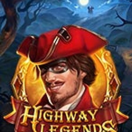 Khám Phá Huyền Thoại Highway – Highway Legends Slot: Từ Lịch Sử Đến Cách Thức Chơi Đỉnh Cao