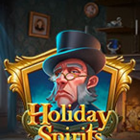 Khám Phá Tinh Thần Ngày Lễ – Holiday Spirits Slot: Từ Lịch Sử Đến Cách Thức Chơi Đỉnh Cao