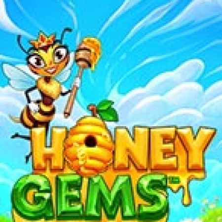 Khám Phá Honey Gems Slot: Từ Lịch Sử Đến Cách Thức Chơi Đỉnh Cao