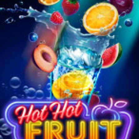 Khám Phá Hot Hot Fruit Slot: Từ Lịch Sử Đến Cách Thức Chơi Đỉnh Cao