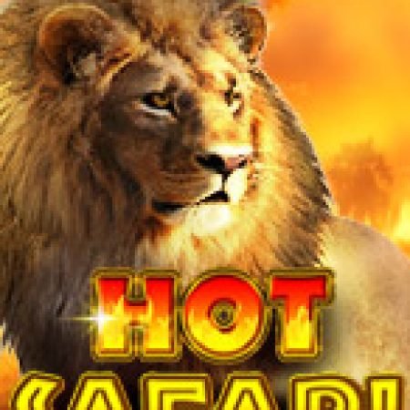 Thế Giới Hoang Dã – Hot Safari Slot – Trải Nghiệm Game Slot Huyền Thoại và Cách Chơi Chiến Thắng