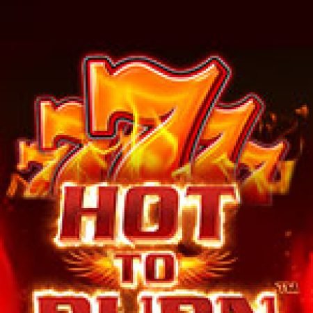 Hướng Dẫn Chơi Vòng Quay 1000 Độ – Hot to Burn Slot: Bí Kíp Đánh Bại Mọi Thử Thách