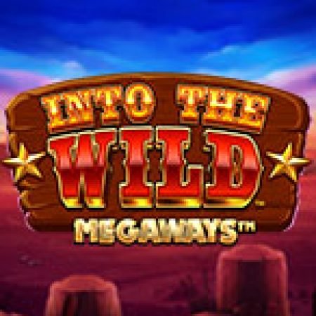 Hướng Dẫn Chơi Into The Wild Megaways Slot: Bí Kíp Đánh Bại Mọi Thử Thách