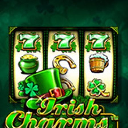 Khám Phá Cỏ 4 Lá Diệu Kì – Irish Charms Slot: Từ Lịch Sử Đến Cách Thức Chơi Đỉnh Cao