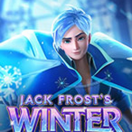 Chơi Hoàng Tử Mùa Đông – Jack Frost’s Winter Slot Online: Tips, Chiến Lược và Hướng Dẫn Chi Tiết