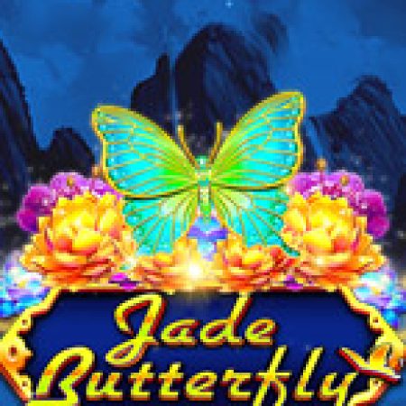 Chơi Cánh Bướm Thần Tiên – Jade Butterfly Slot Online: Tips, Chiến Lược và Hướng Dẫn Chi Tiết