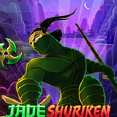 Ninja Cẩm Thạch – Jade Shuriken Slot: Lịch Sử, Phiên Bản Mới và Cách Thức Chơi Để Thắng Lớn