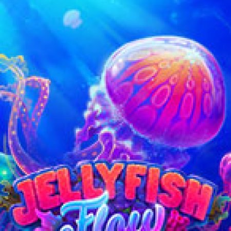 Jellyfish Flow Slot – Trải Nghiệm Game Slot Huyền Thoại và Cách Chơi Chiến Thắng