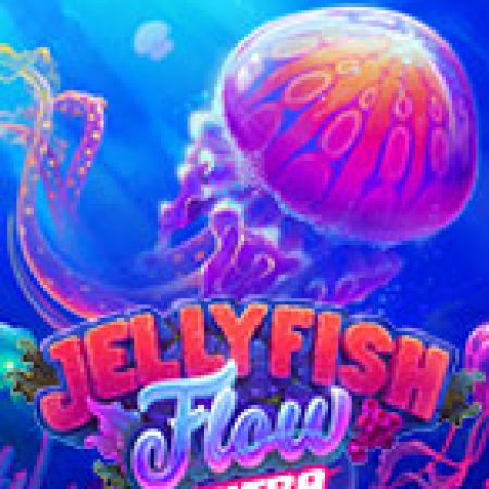 JellyFish Flow Ultra Slot: Lịch Sử, Phiên Bản Mới và Cách Thức Chơi Để Thắng Lớn