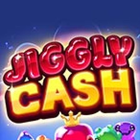 Khám Phá Jiggly Cash Slot: Từ Lịch Sử Đến Cách Thức Chơi Đỉnh Cao