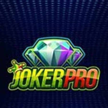 Chú Hề Ma Thuật – Joker Pro Slot – Trải Nghiệm Game Slot Huyền Thoại và Cách Chơi Chiến Thắng