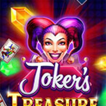 Joker’s Treasure Slot – Trải Nghiệm Game Slot Huyền Thoại và Cách Chơi Chiến Thắng