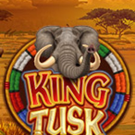 Hướng Dẫn Chơi Voi Đầu Đàn – King Tusk Slot: Bí Kíp Đánh Bại Mọi Thử Thách