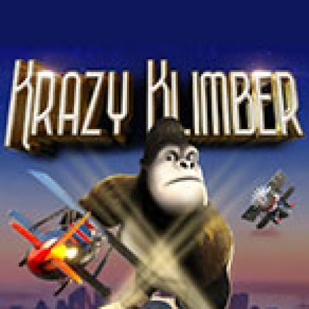 Khám Phá Krazy Klimber Slot: Từ Lịch Sử Đến Cách Thức Chơi Đỉnh Cao