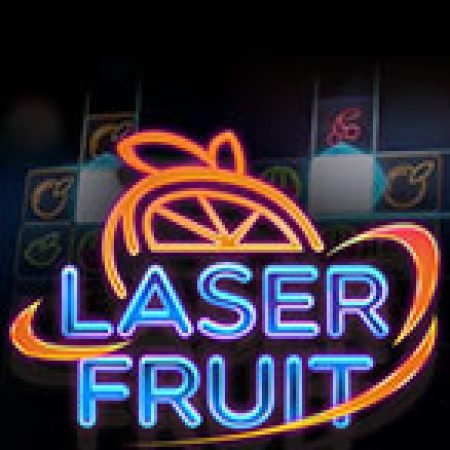 Trái Cây Laze – Laser Fruit Slot: Lịch Sử, Phiên Bản Mới và Cách Thức Chơi Để Thắng Lớn