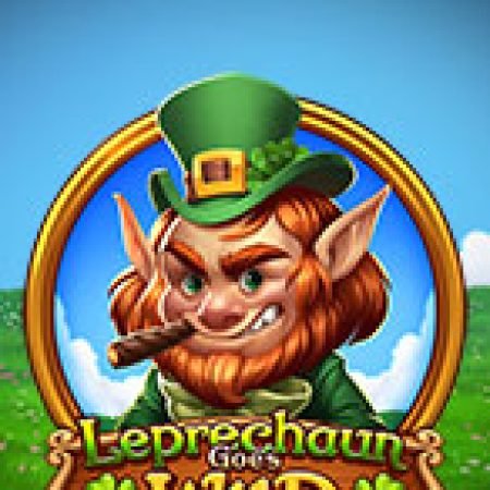 Yêu Tinh Hoang Dã – Leprechaun Goes Wild Slot – Trải Nghiệm Game Slot Huyền Thoại và Cách Chơi Chiến Thắng