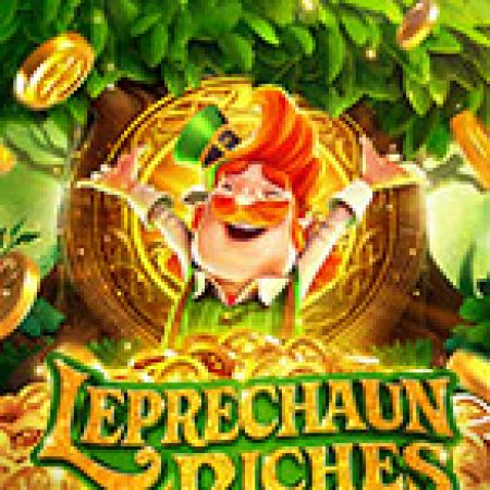Khám Phá Yêu Tinh Leprechaun – Leprechaun Riches Slot: Từ Lịch Sử Đến Cách Thức Chơi Đỉnh Cao