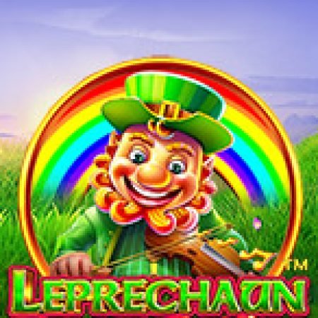 Hướng Dẫn Chơi Khúc Nhạc Tình Yêu – Leprechaun Song Slot: Bí Kíp Đánh Bại Mọi Thử Thách