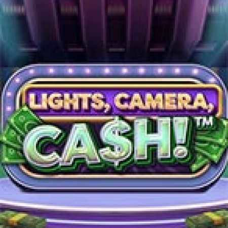 Sân Khấu Tiền Mặt – Lights, Camera, Cash! Slot – Trải Nghiệm Game Slot Huyền Thoại và Cách Chơi Chiến Thắng