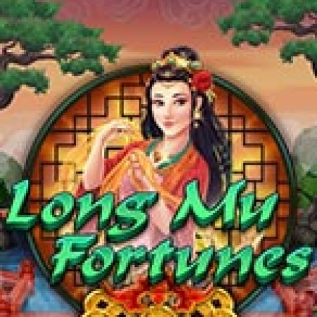 Khám Phá Kho Báu Của Mẹ Rồng – Long Mu Fortunes Slot: Từ Lịch Sử Đến Cách Thức Chơi Đỉnh Cao