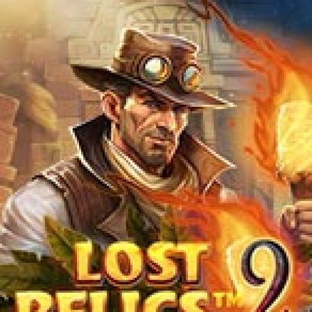 Chơi Truy Lùng Cổ Vật 2 – Lost Relics 2 Slot Online: Tips, Chiến Lược và Hướng Dẫn Chi Tiết