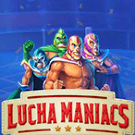 Khám Phá Lucha Maniacs Slot: Từ Lịch Sử Đến Cách Thức Chơi Đỉnh Cao