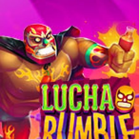 Chơi Lucha Rumble Slot Online: Tips, Chiến Lược và Hướng Dẫn Chi Tiết